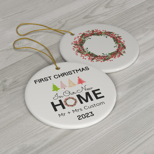 Custom Double Printed First Christmas in Our Home Ceramic Ornament