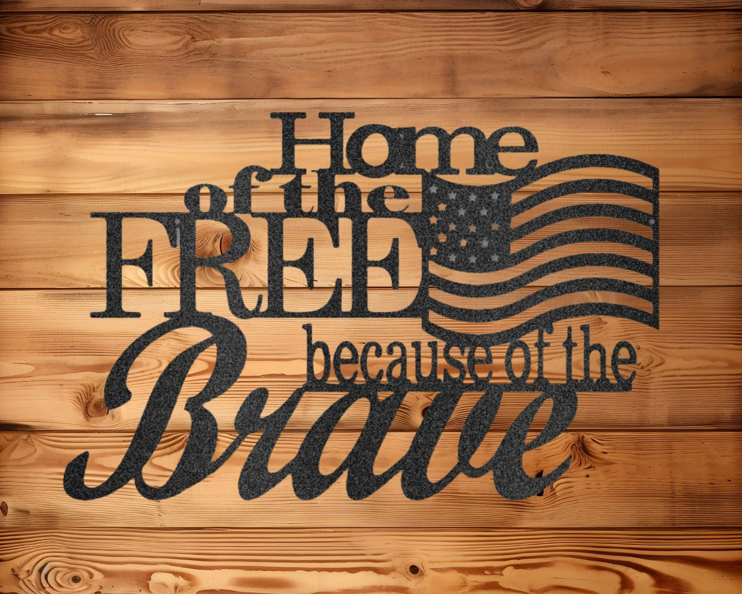 Home of the Free|Metal Sign| Metal Wall Decoration| Metal Art| Wall Hangings| Quote Wall Art| Metal Sign|Wall Sign| Housewarming Gift