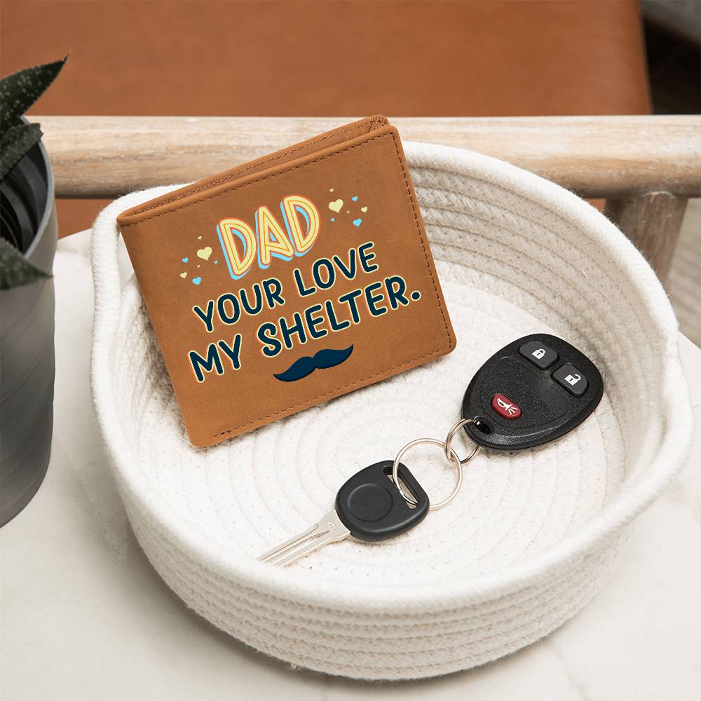 Gift for Dad Your love My Shelter