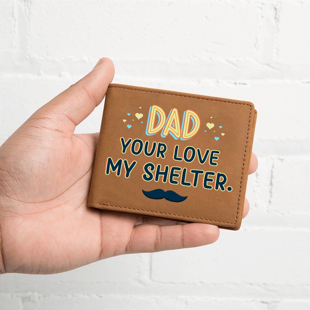 Gift for Dad Your love My Shelter