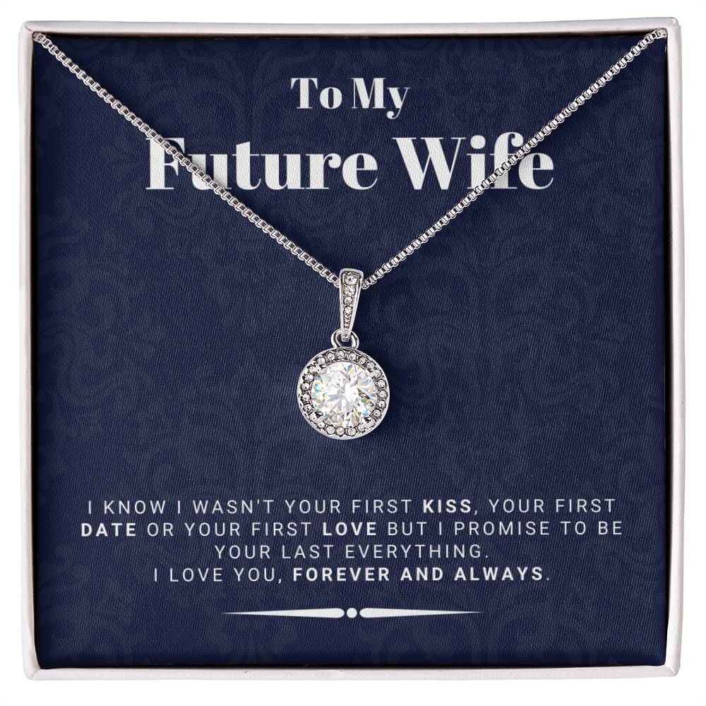 Gift For Future Wife from Husband To Be - Be Your Last Everything