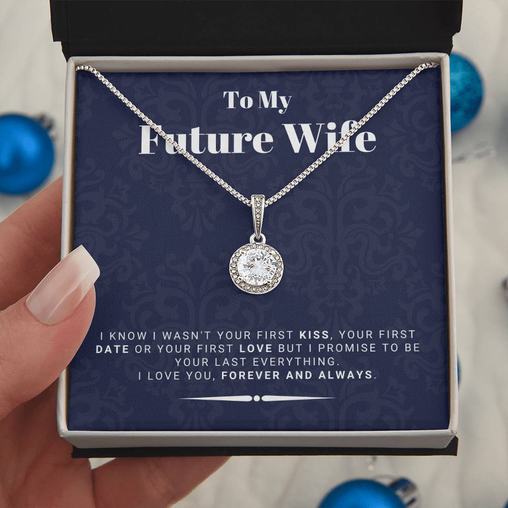 Gift For Future Wife from Husband To Be - Be Your Last Everything