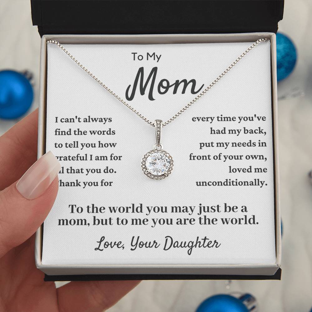 Gift To My Mom From Daughter - You Are My World