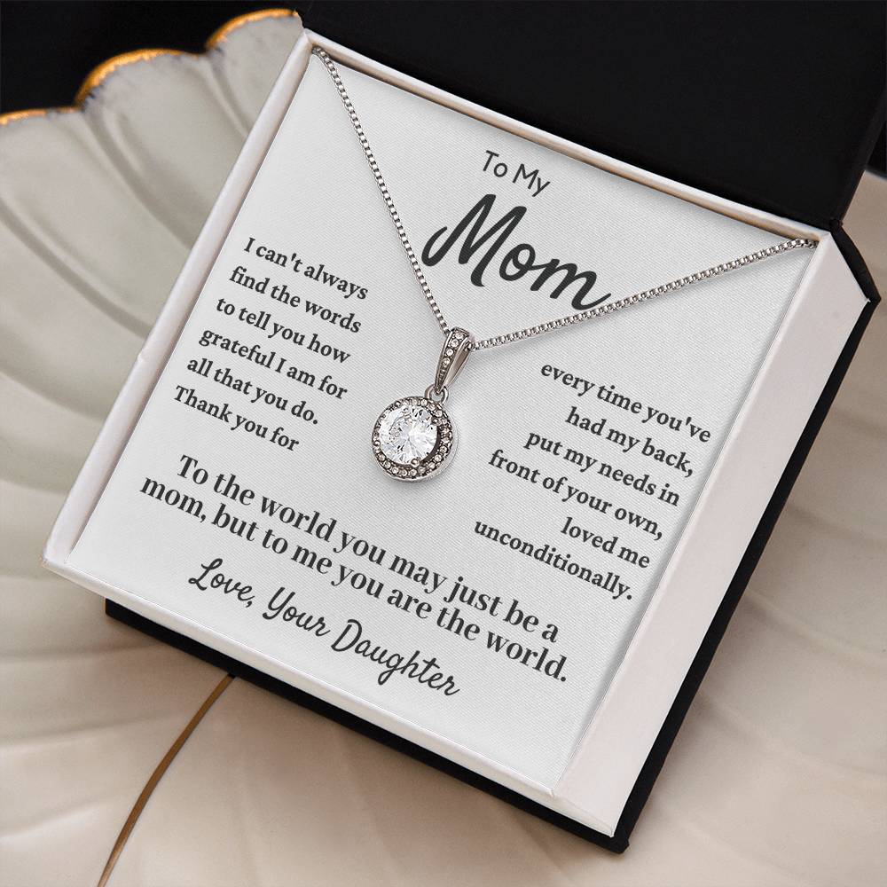 Gift To My Mom From Daughter - You Are My World