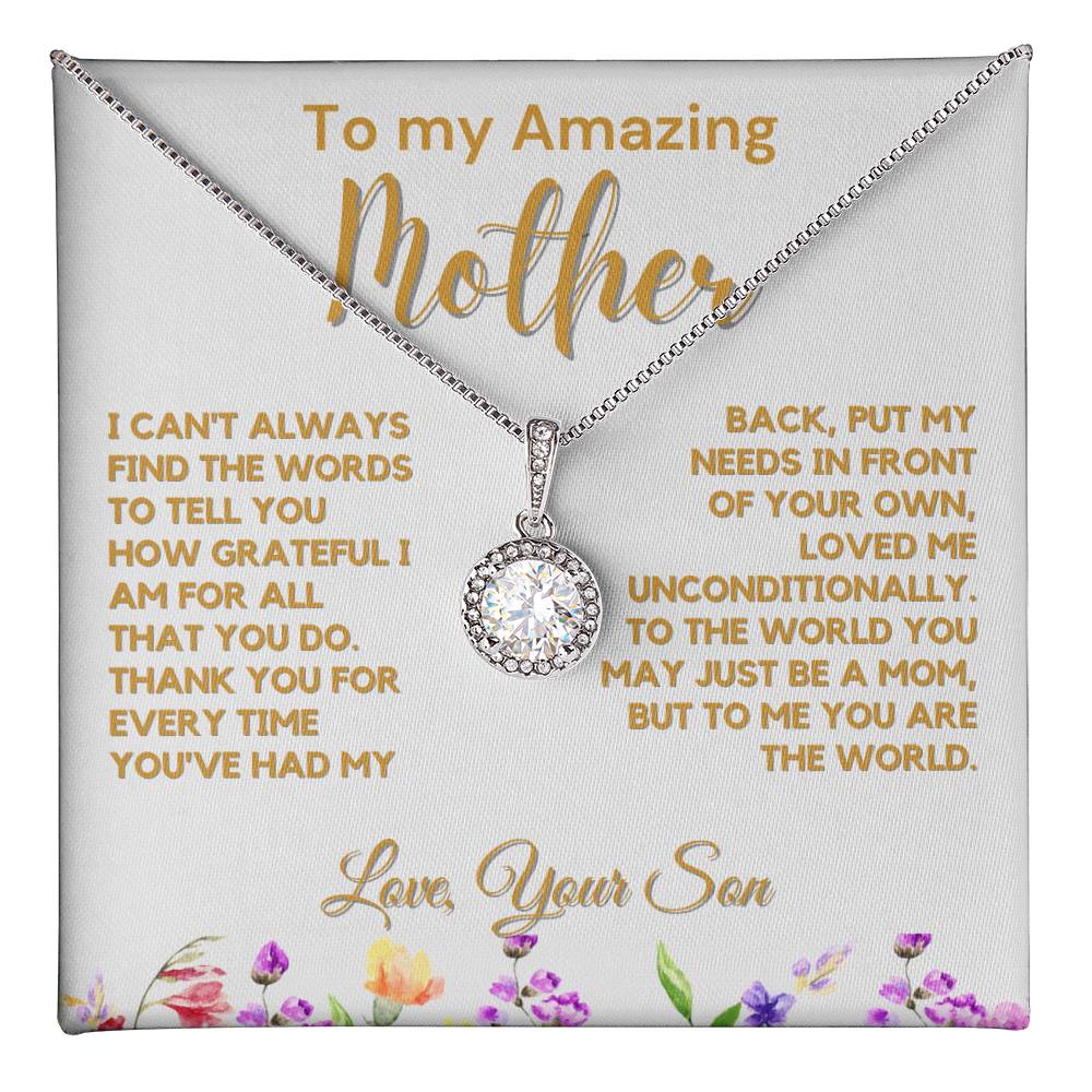 To My Amazing Mother -From Son - Unconditional Love