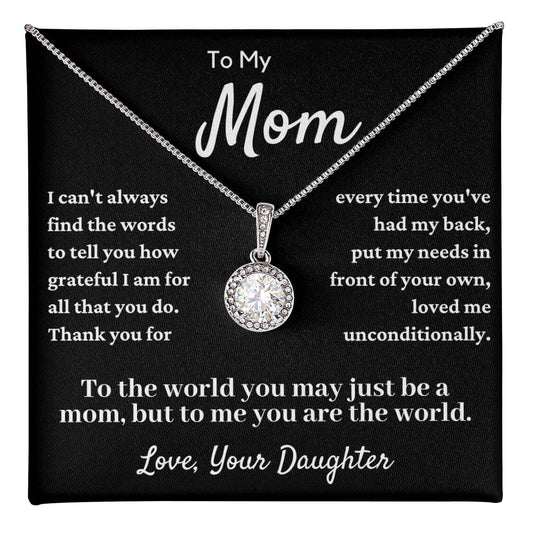 Gift For Mom From Daughter - You Love Me Unconditionally