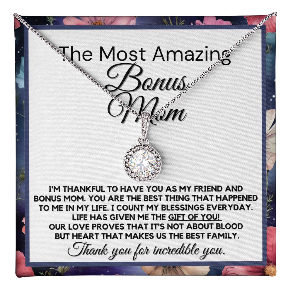 To The Most Amazing Bonus Mom - Gift Of You