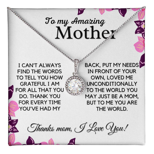 Gift For Amazing Mother - You Are My World