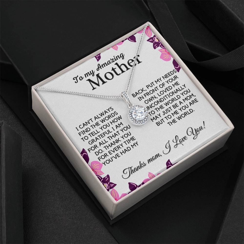 Gift For Amazing Mother - You Are My World