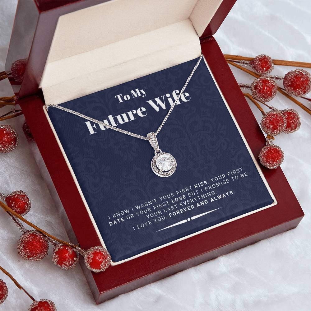 Gift For Future Wife from Husband To Be - Be Your Last Everything