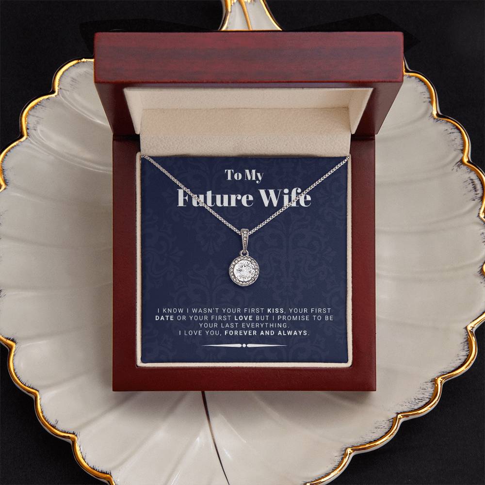 Gift For Future Wife from Husband To Be - Be Your Last Everything