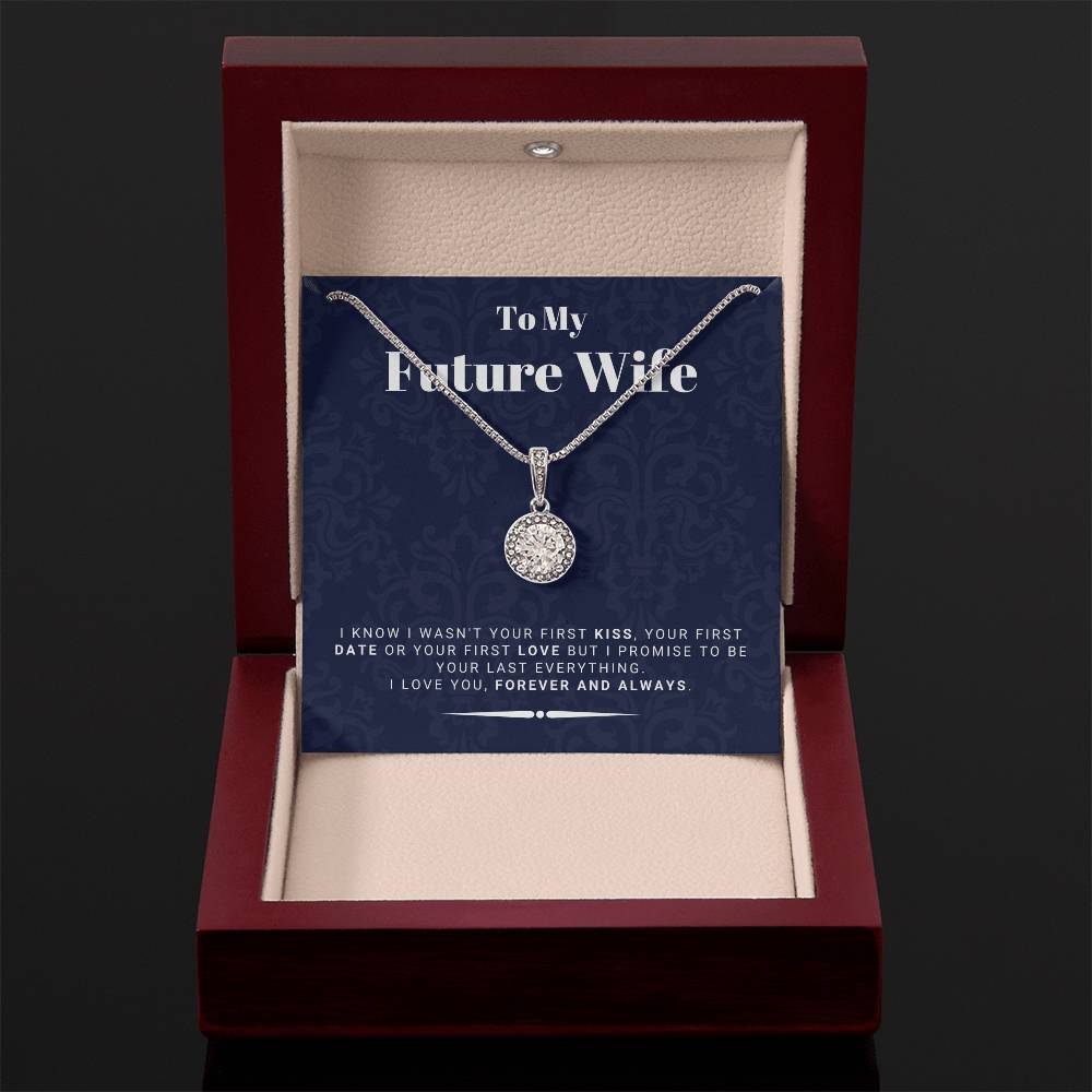 Gift For Future Wife from Husband To Be - Be Your Last Everything