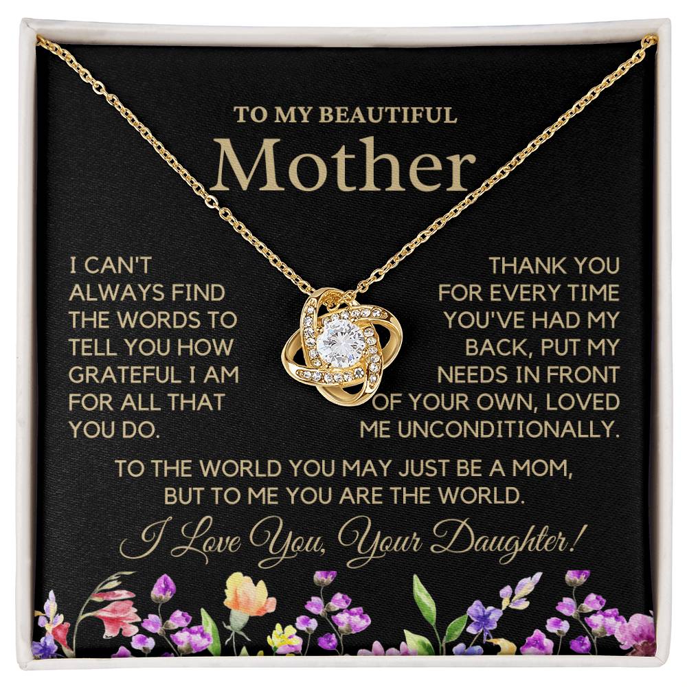 Gift For Beautiful Mother From Daughter  - You Are My World