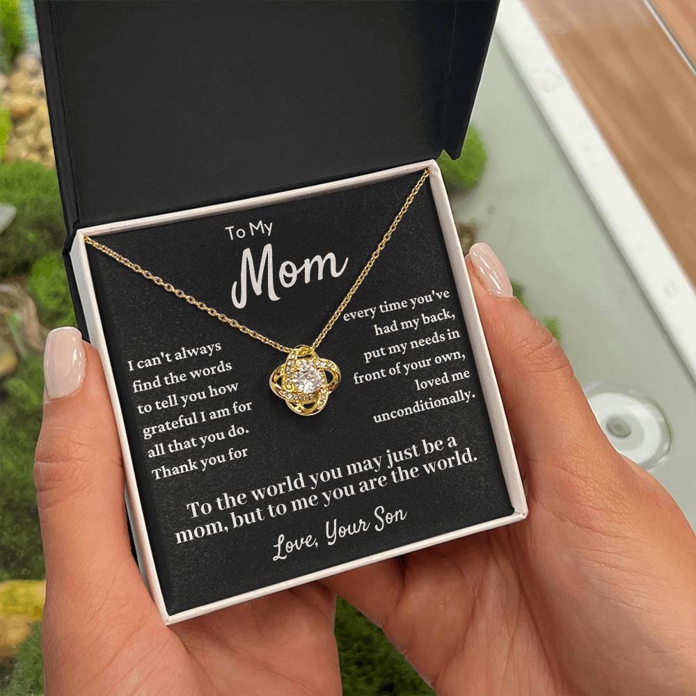 Gift For Mom From Son - You Have Loved Me Unconditionally