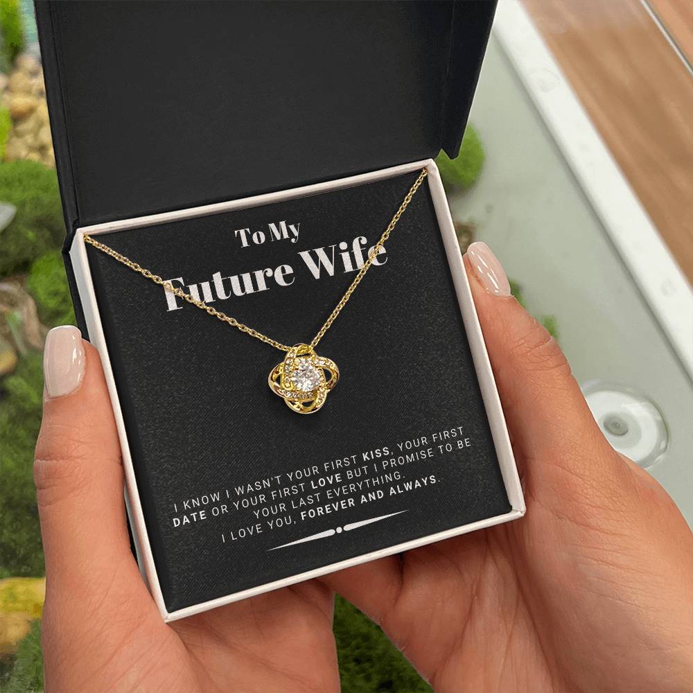 Gift For Future Wife From Husband To Be - I Promise To Be Your Last Everything