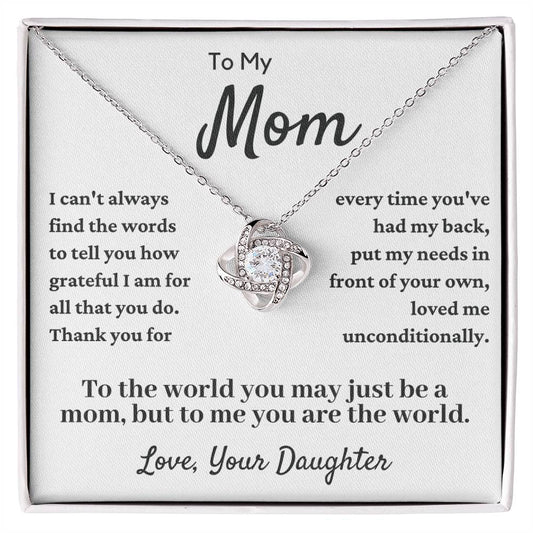 Gift For Mom From Daughter - You Have Loved Me Unconditionally