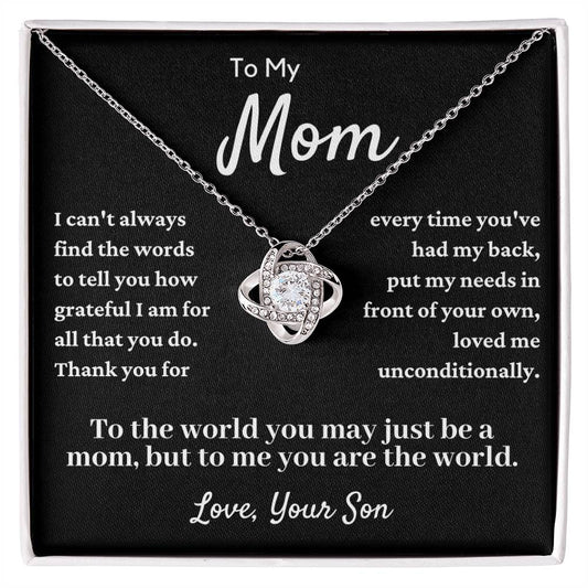 Gift For Mom From Son - You Have Loved Me Unconditionally