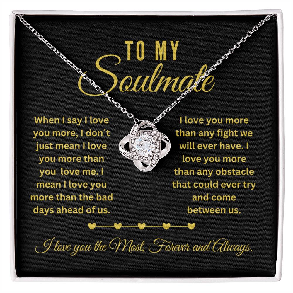 To My Soulmate From Husband - I Love You More