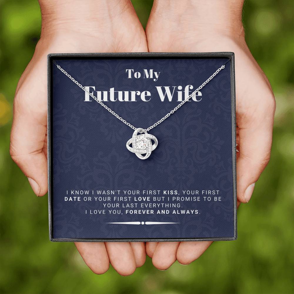 Gift For Future Wife From Husband To Be - I Promise To Be Your Last Everything