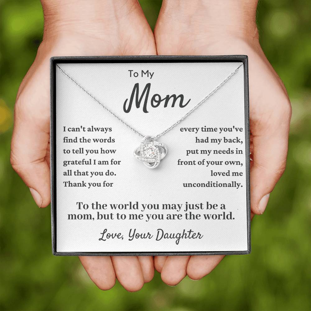 Gift For Mom From Daughter - You Have Loved Me Unconditionally