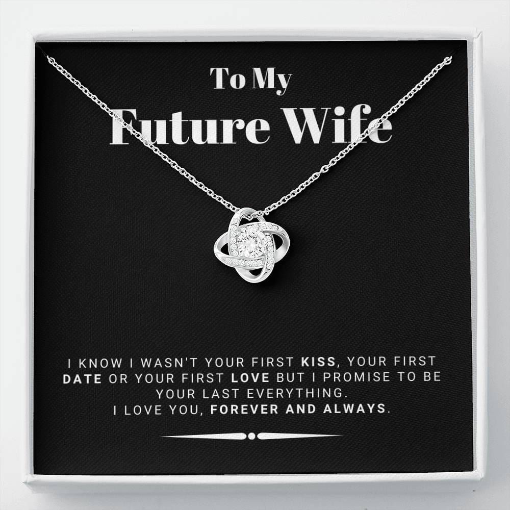 Gift For Future Wife From Husband To Be - I Promise To Be Your Last Everything