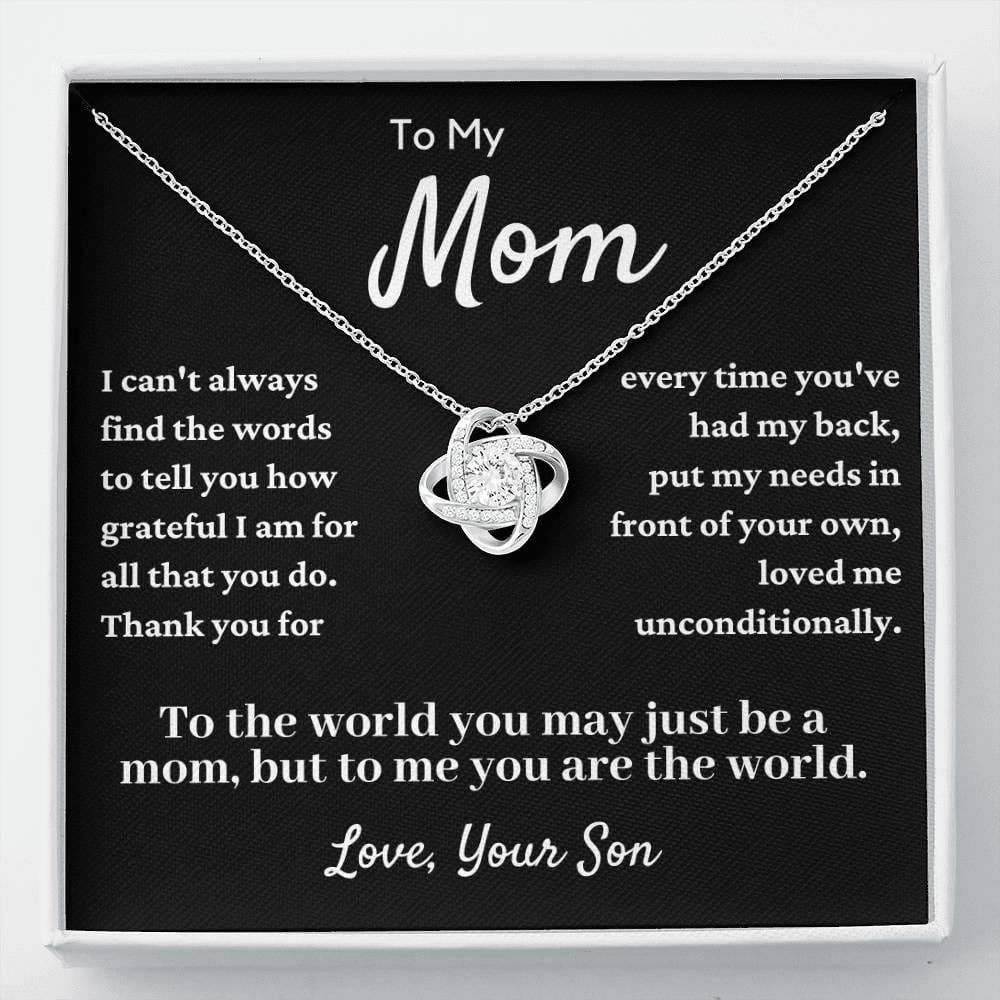 Gift For Mom From Son - You Have Loved Me Unconditionally