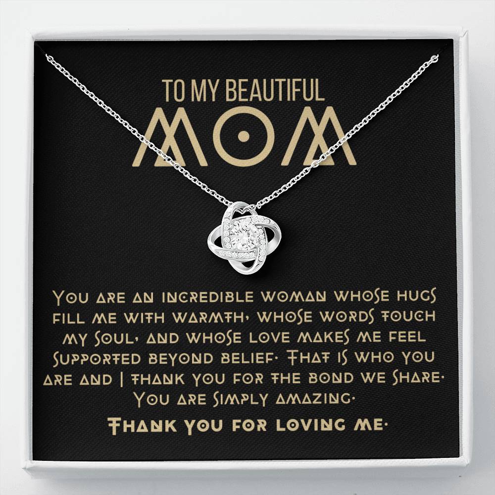 To My Beautiful Mom - You Are An Incredible Woman