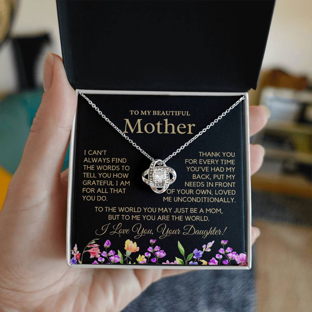 Gift For Beautiful Mother From Daughter  - You Are My World