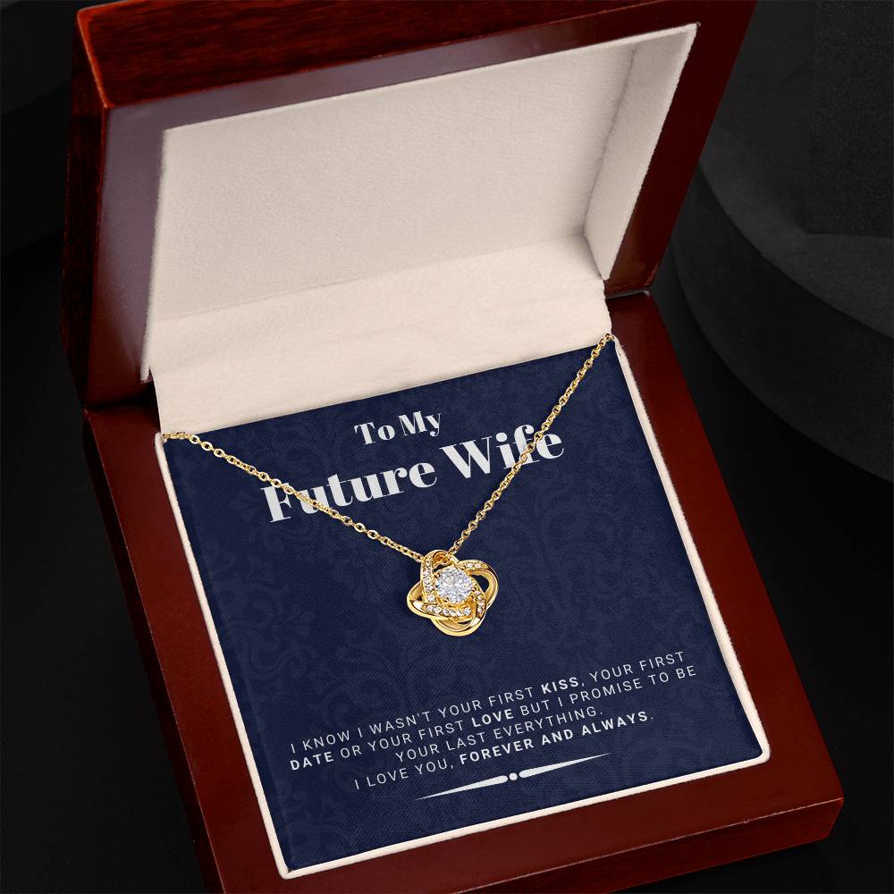 Gift For Future Wife From Husband To Be - I Promise To Be Your Last Everything