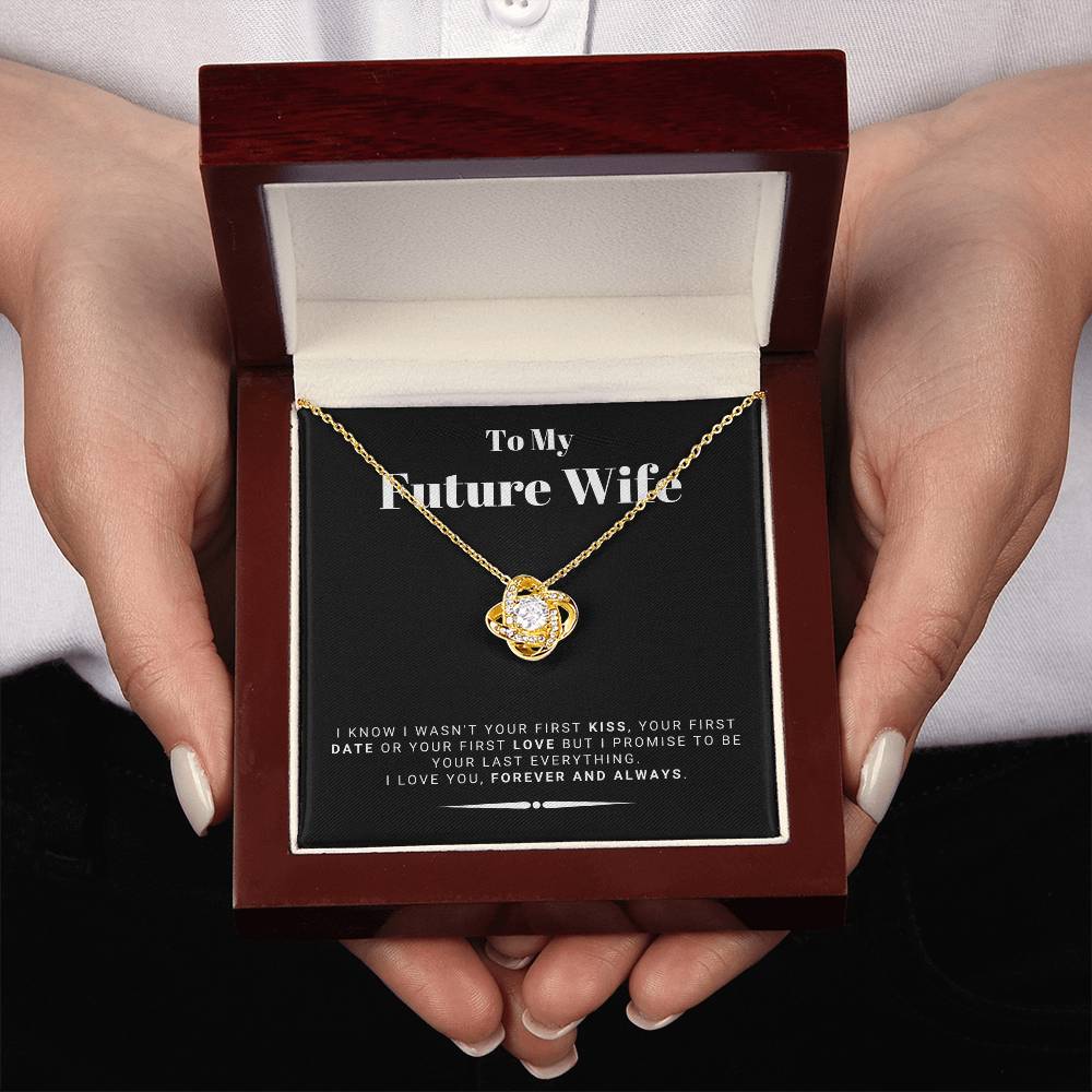 Gift For Future Wife From Husband To Be - I Promise To Be Your Last Everything