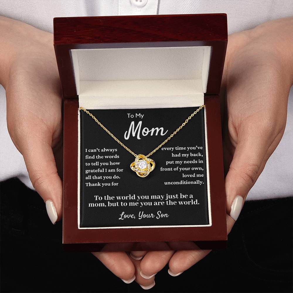 Gift For Mom From Son - You Have Loved Me Unconditionally