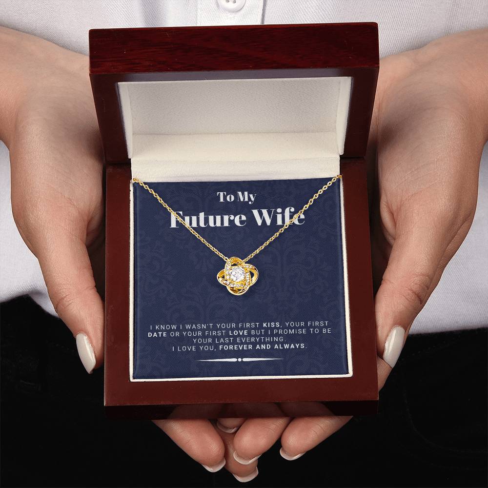 Gift For Future Wife From Husband To Be - I Promise To Be Your Last Everything