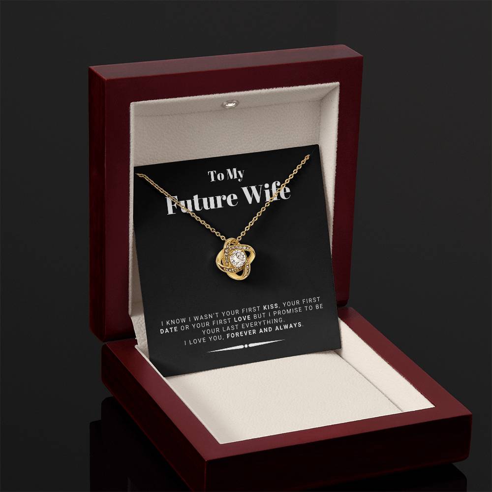 Gift For Future Wife From Husband To Be - I Promise To Be Your Last Everything