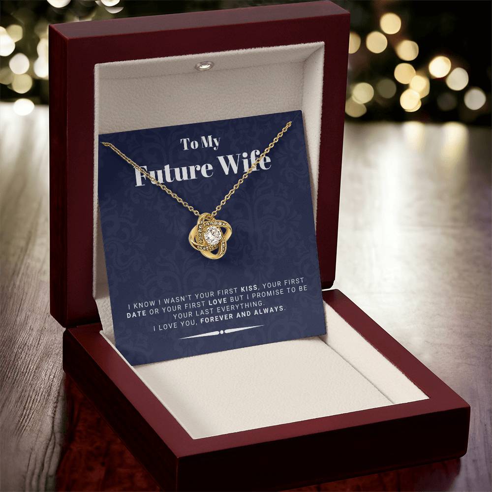 Gift For Future Wife From Husband To Be - I Promise To Be Your Last Everything