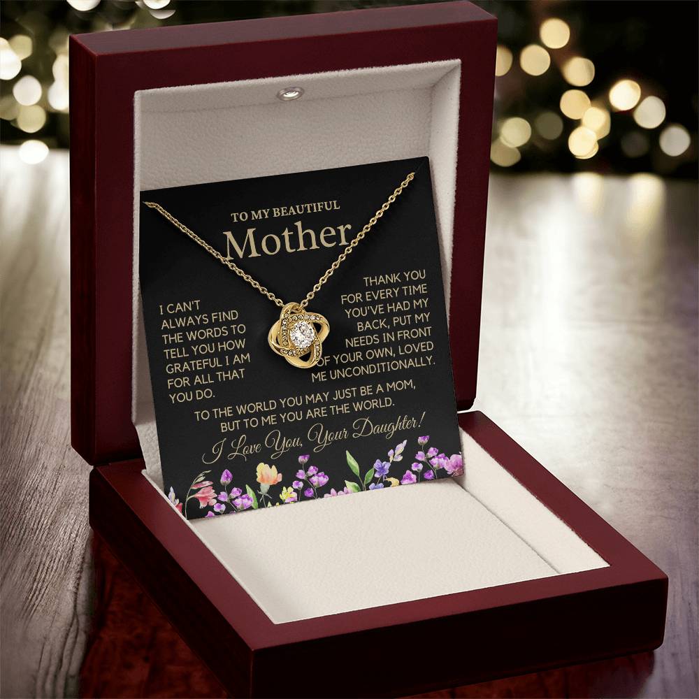 Gift For Beautiful Mother From Daughter  - You Are My World