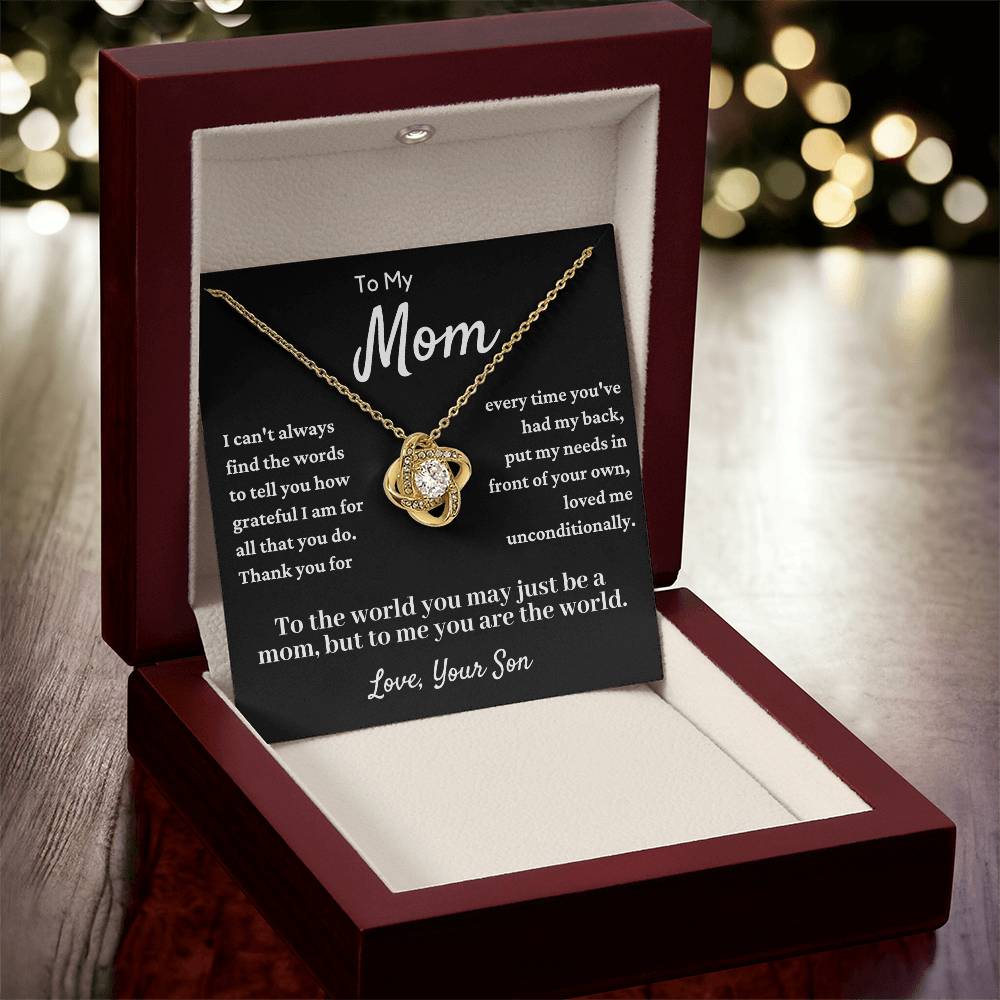 Gift For Mom From Son - You Have Loved Me Unconditionally