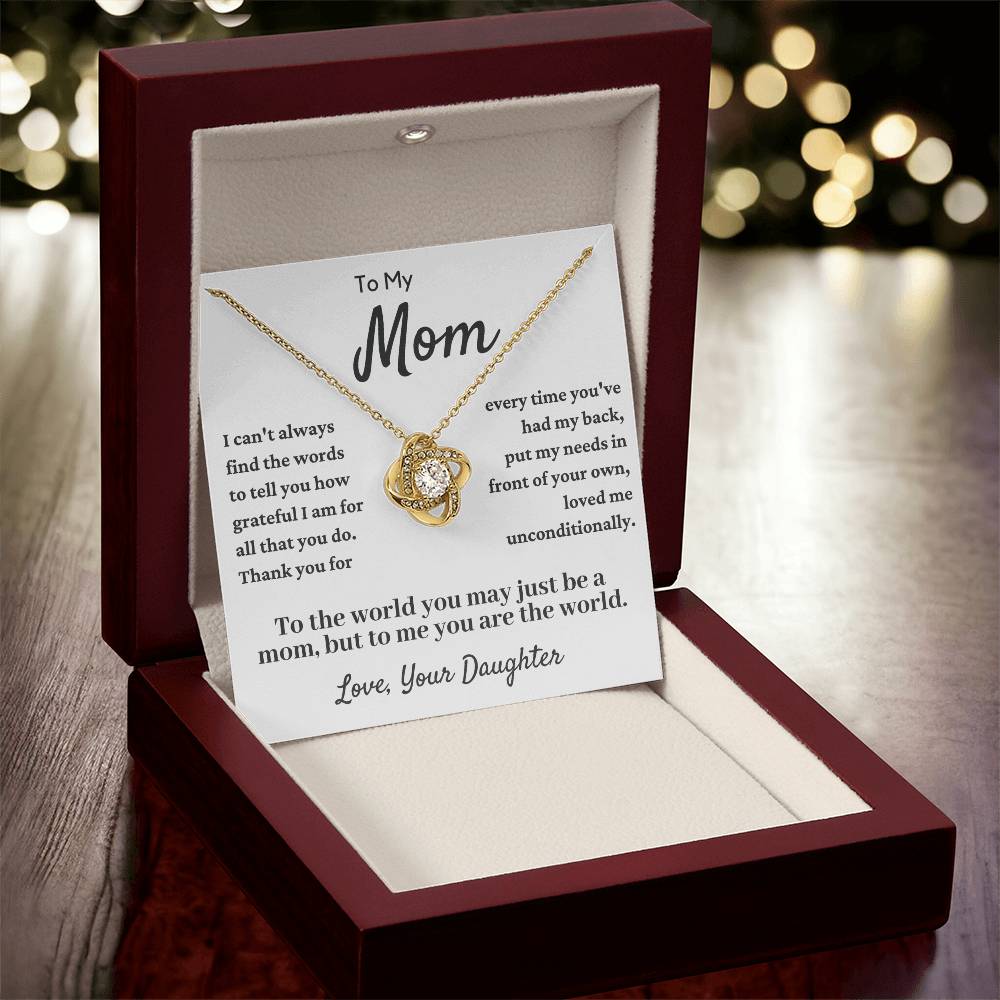 Gift For Mom From Daughter - You Have Loved Me Unconditionally