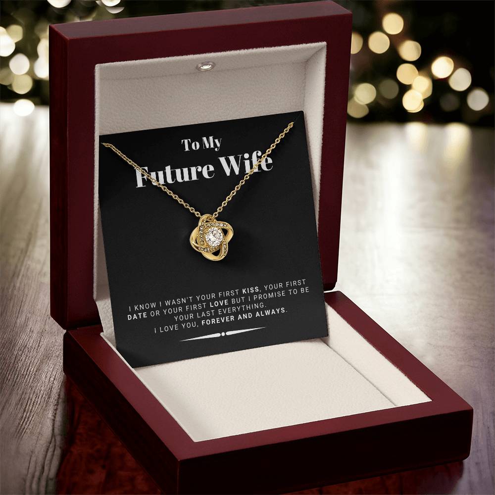 Gift For Future Wife From Husband To Be - I Promise To Be Your Last Everything