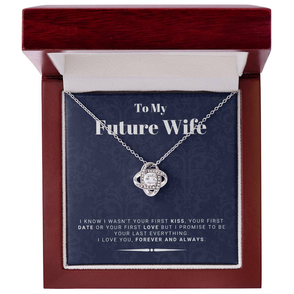 Gift For Future Wife From Husband To Be - I Promise To Be Your Last Everything