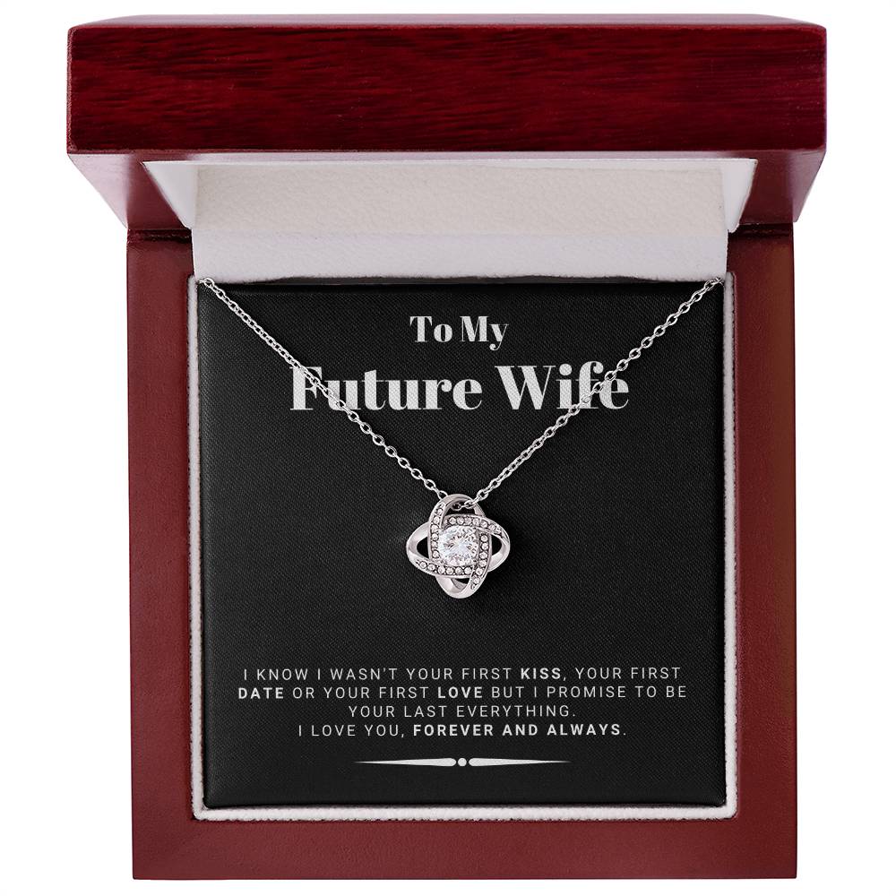 Gift For Future Wife From Husband To Be - I Promise To Be Your Last Everything