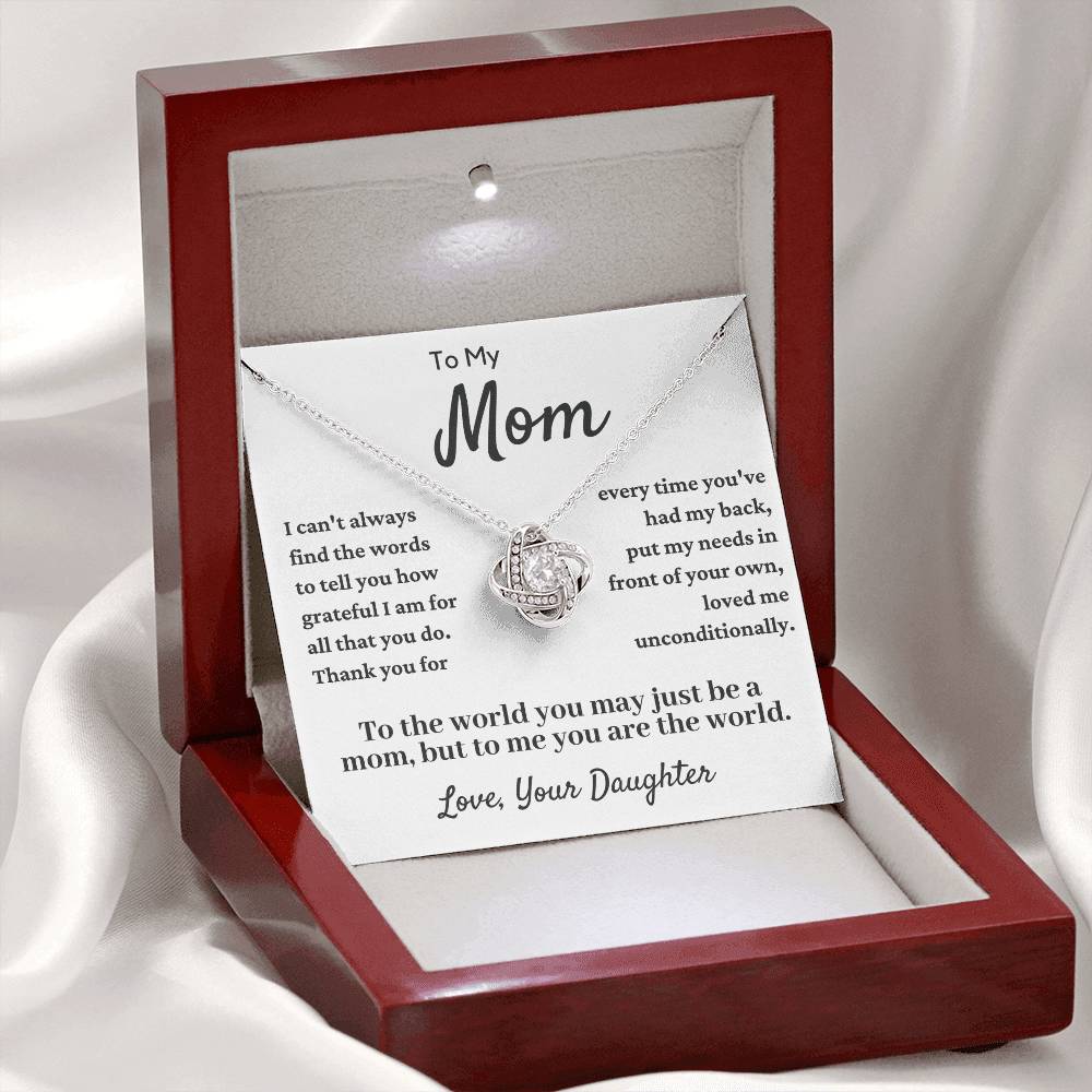 Gift For Mom From Daughter - You Have Loved Me Unconditionally