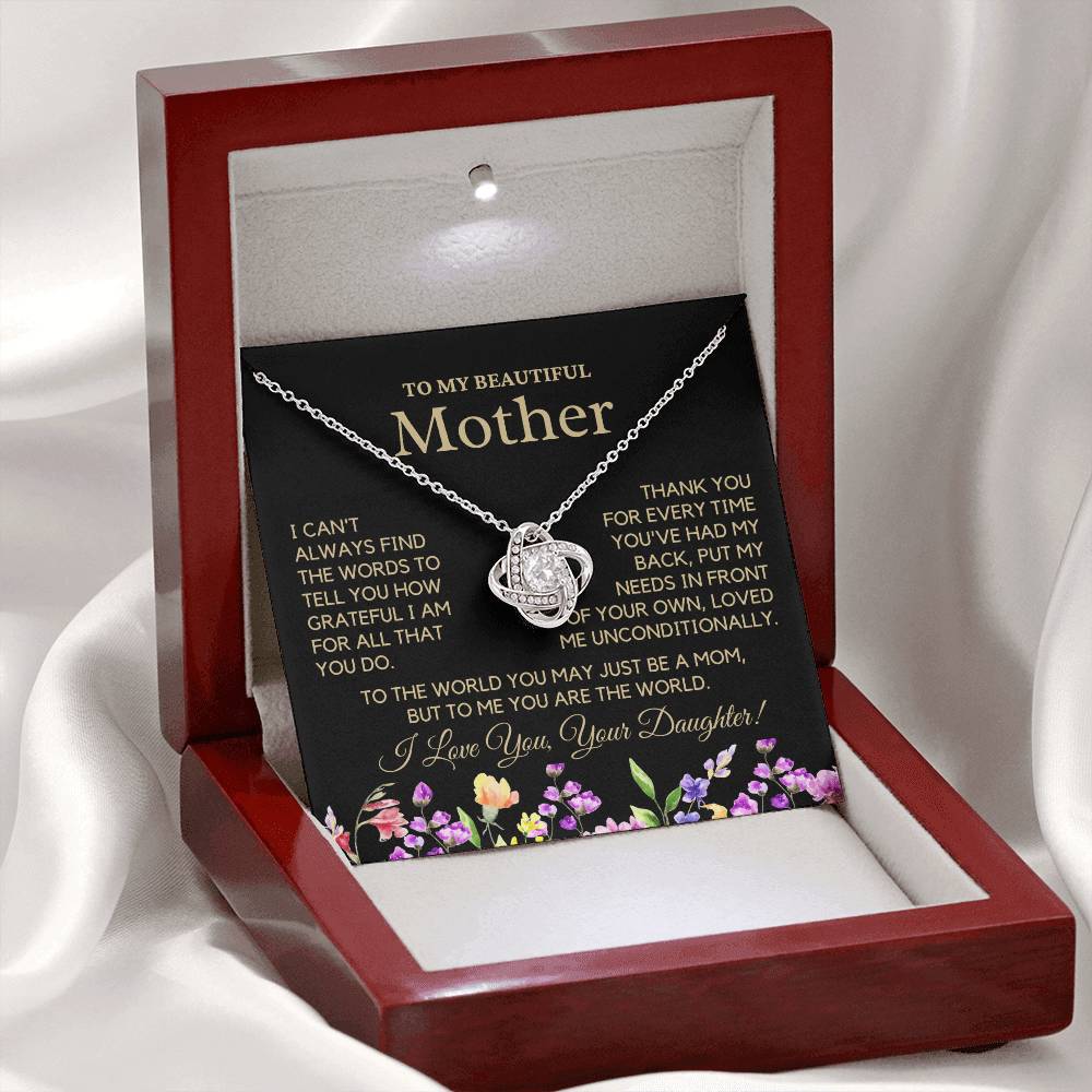 Gift For Beautiful Mother From Daughter  - You Are My World