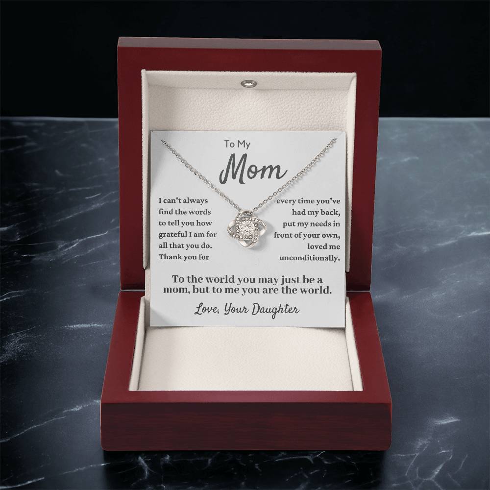 Gift For Mom From Daughter - You Have Loved Me Unconditionally