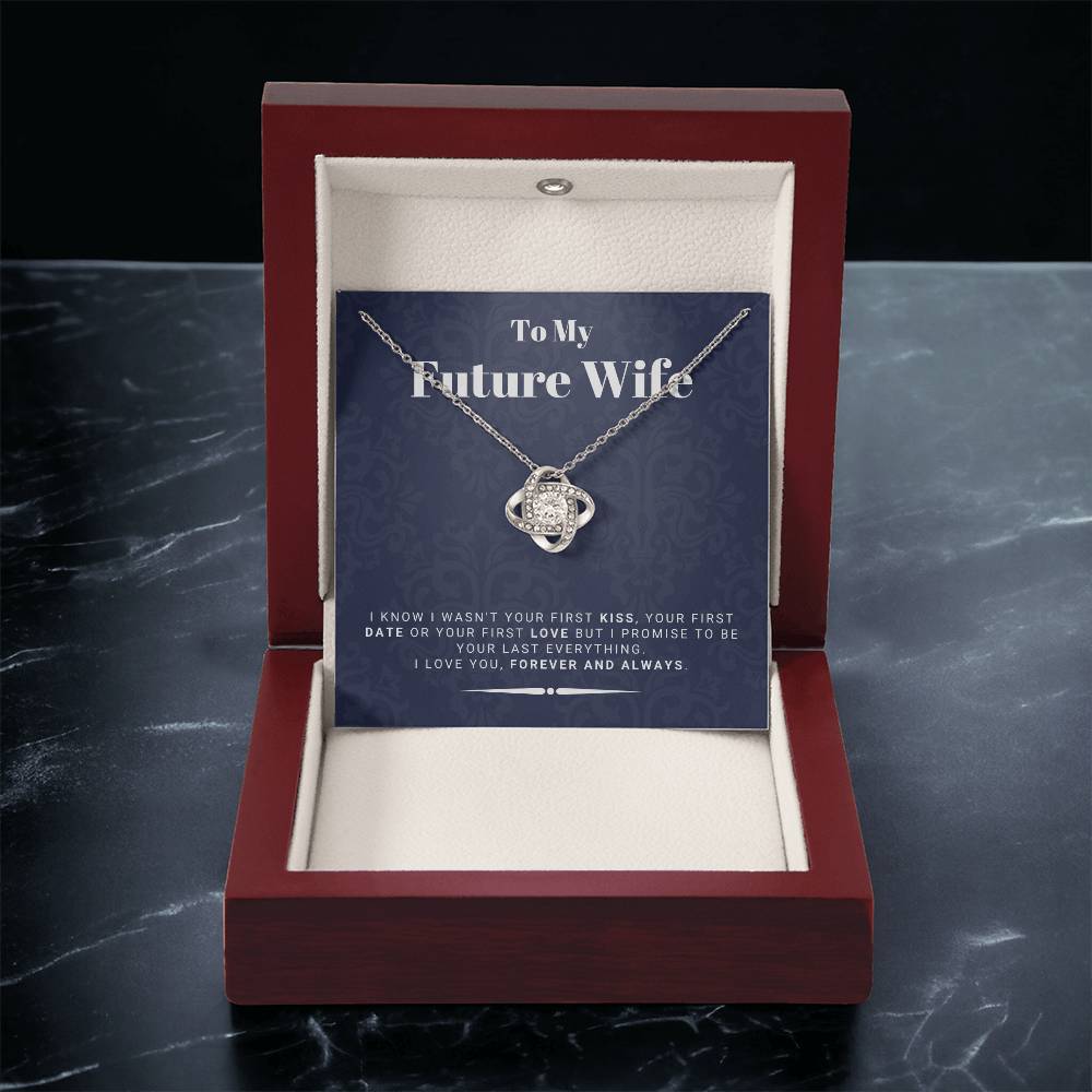 Gift For Future Wife From Husband To Be - I Promise To Be Your Last Everything