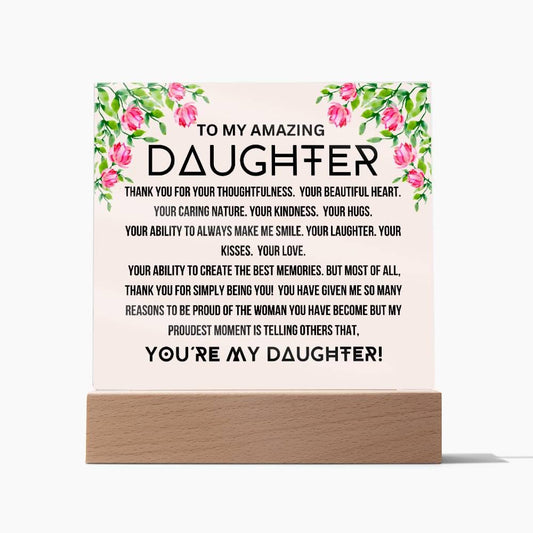 To My Amazing Daughter - You Are My Daughter