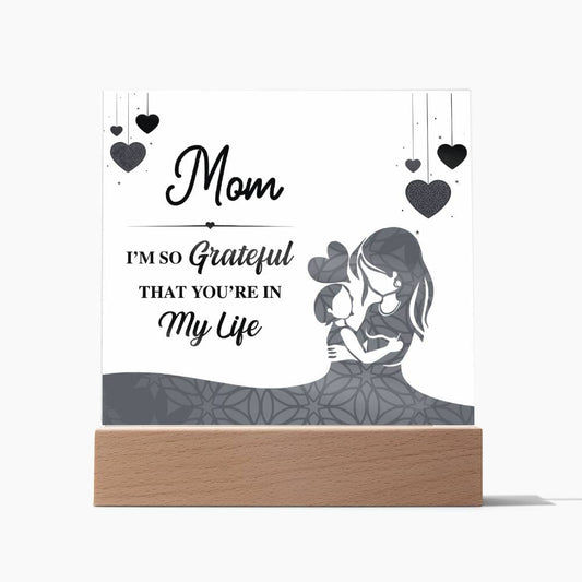 Gift For Mum  - I Am So Grateful Acrylic Plaque