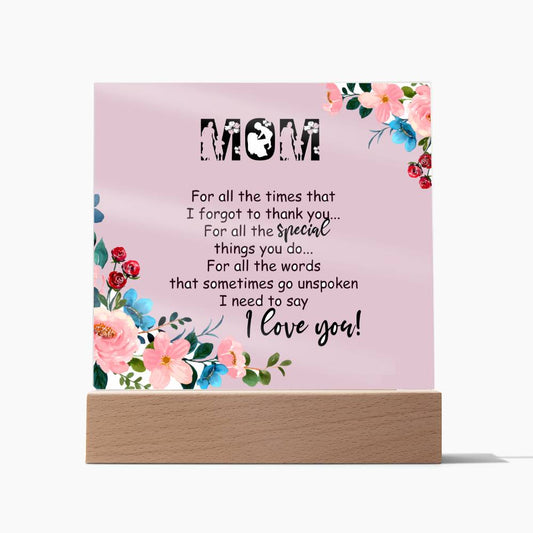 Gift For Mom - Thanks For All The Special Things - I Love You Acrylic Plaque