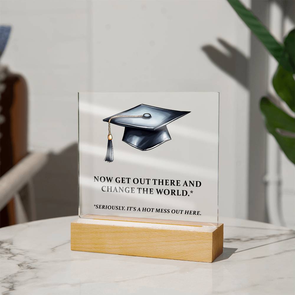 Go Change the World - Graduate Acrylic Gift