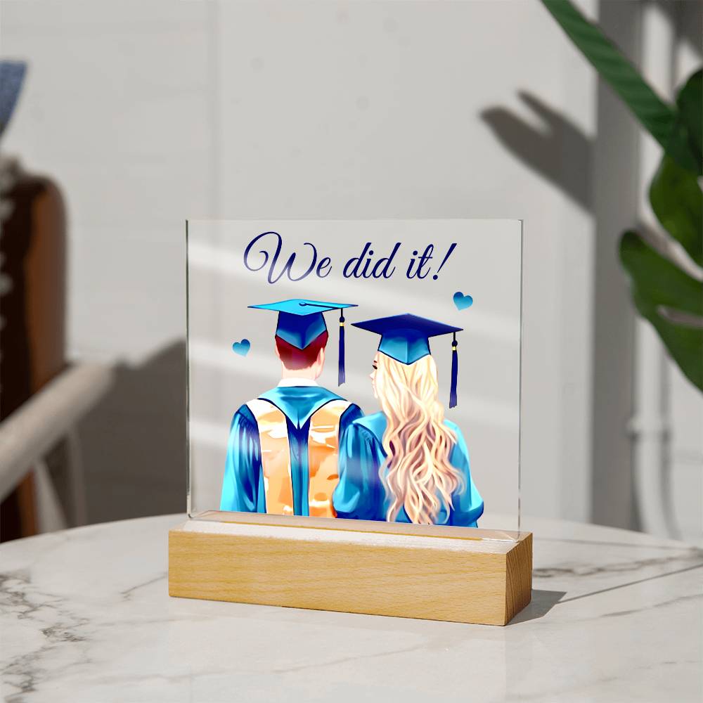 Gift for Graduates - We did it Acrylic plaque