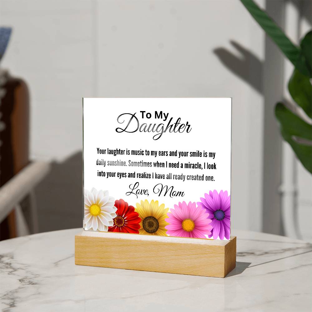 To My Daughter - Your Laughter is Music Acrylic Plaque